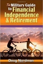 The Military Guide to Financial Independence and Retirement - by Doug Nordman